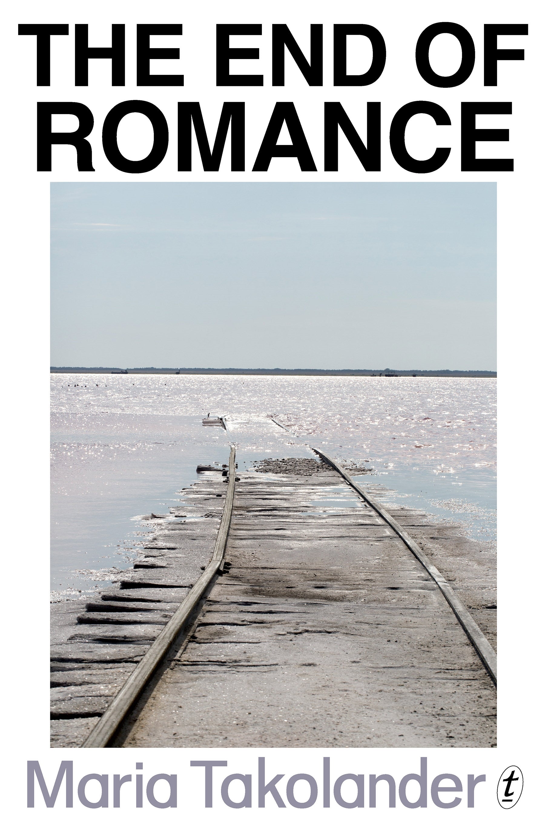 The End of Romance by Maria Takolander