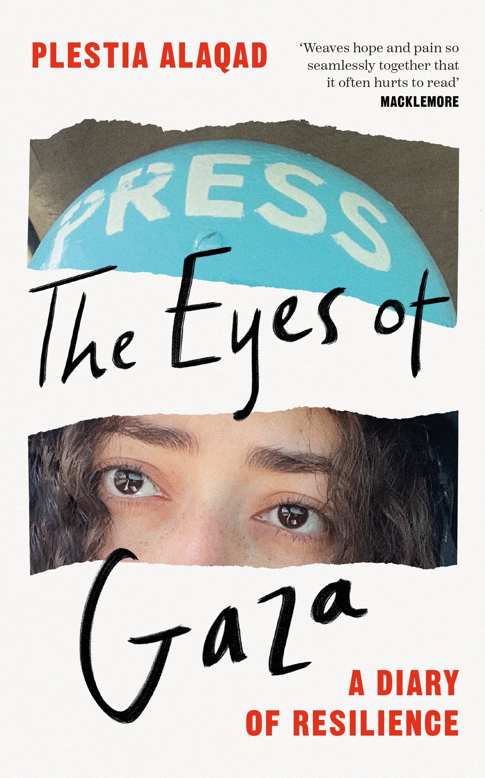Book cover of 'The Eyes of Gaza: A Diary of Resilience' by Plestia Alaaqad with a person's eyes peeking through a torn piece of paper.