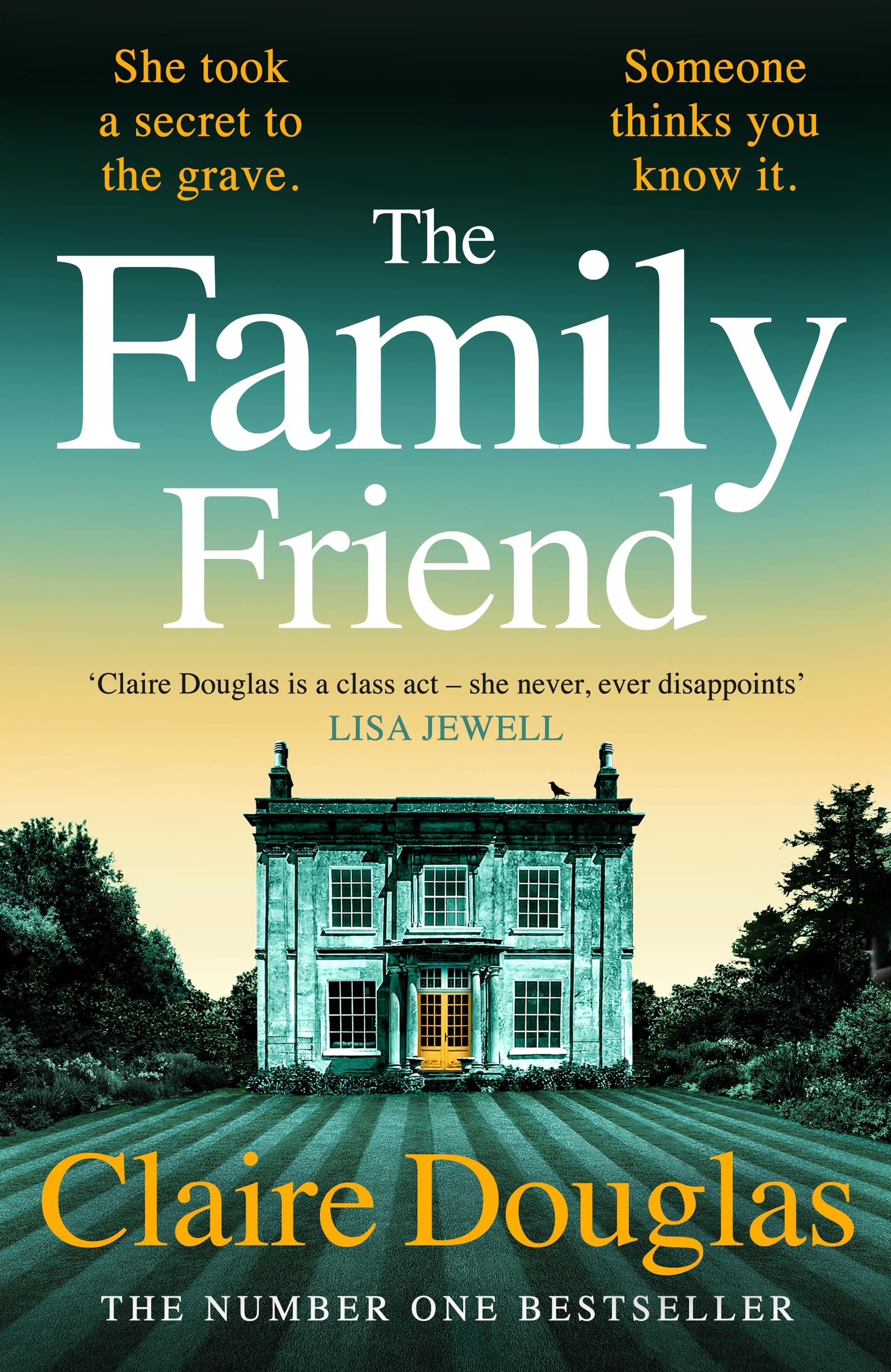 Book cover of 'The Family Friend' by Claire Douglas with a house and tree in the background.