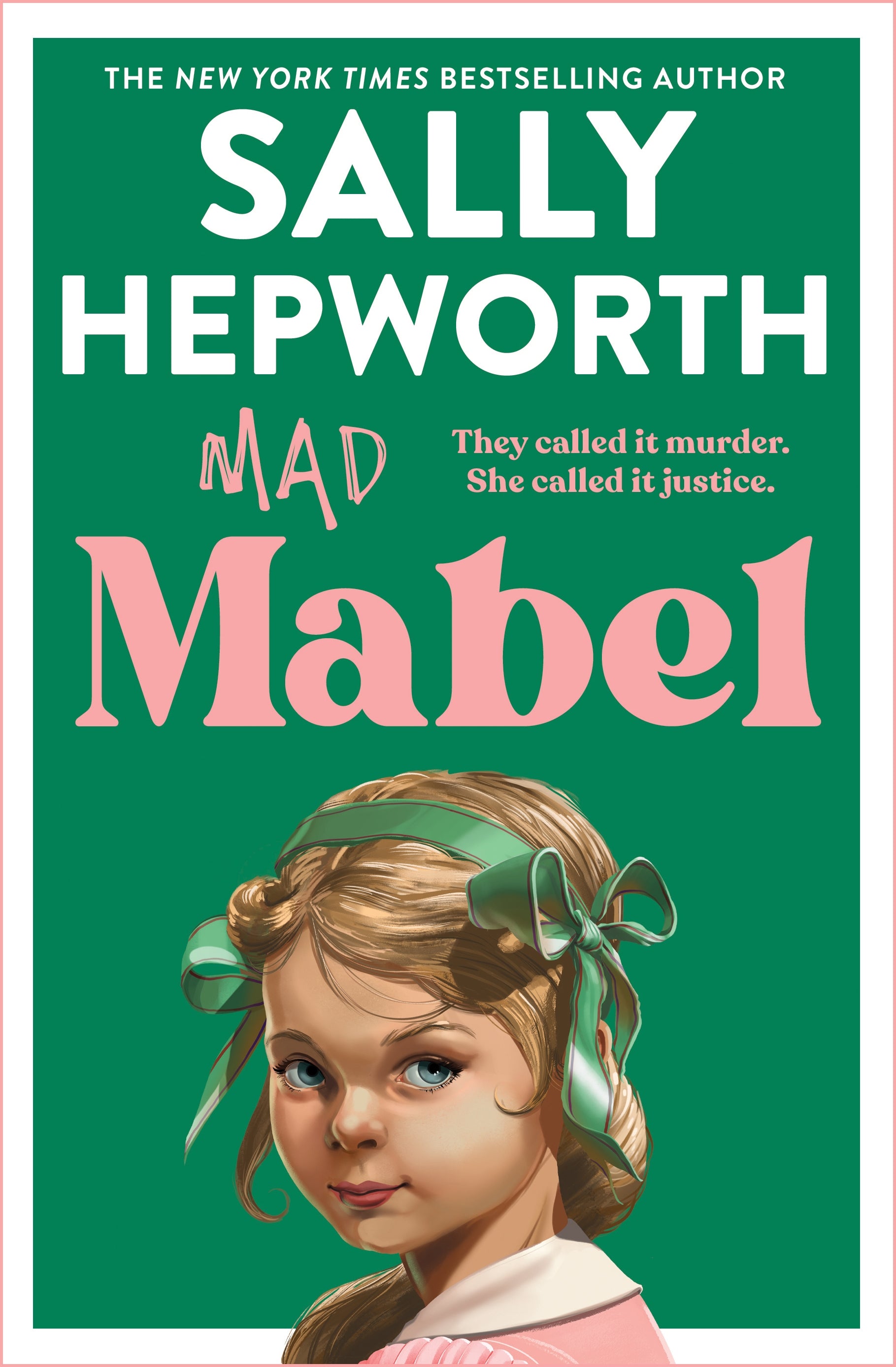 cover book of Mad Mabel by Sally Hepworth showing a little girl face on a green background
