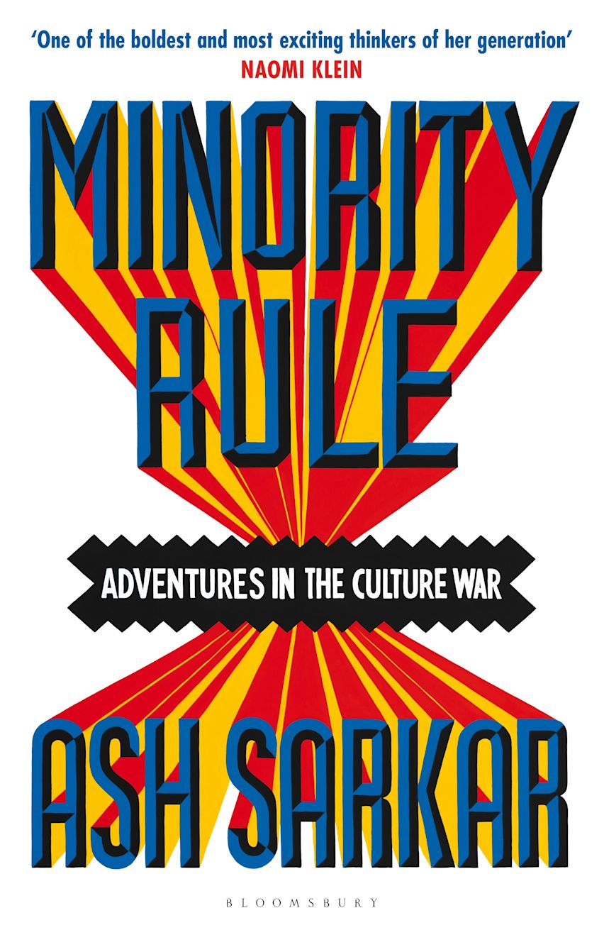Book cover of 'Minority Rule' by Ash Sarkar with colorful design and text.