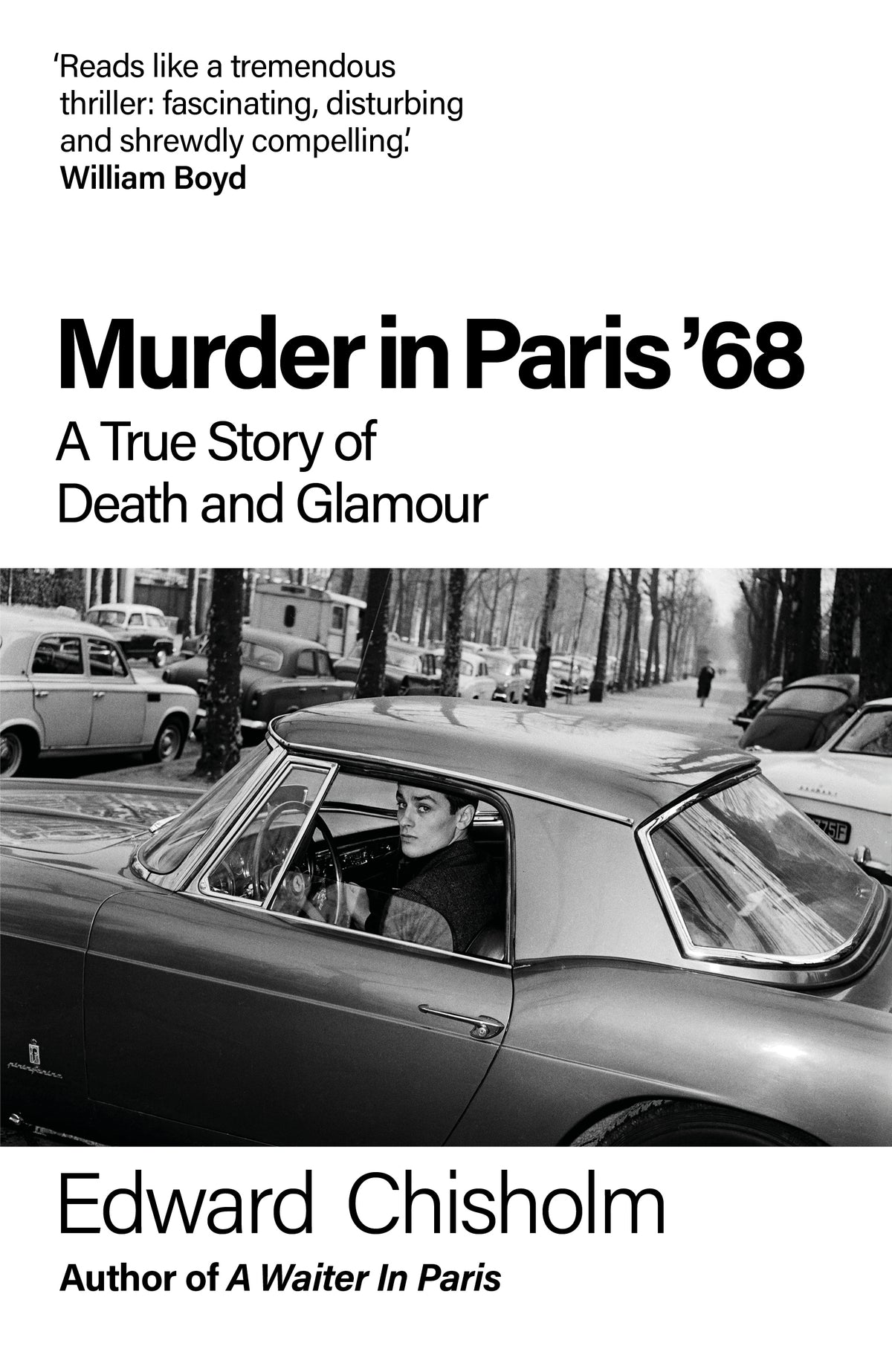 Book cover of 'Murder in Paris '68' by Edward Chisholm with a black and white photo of a car and people on a street.