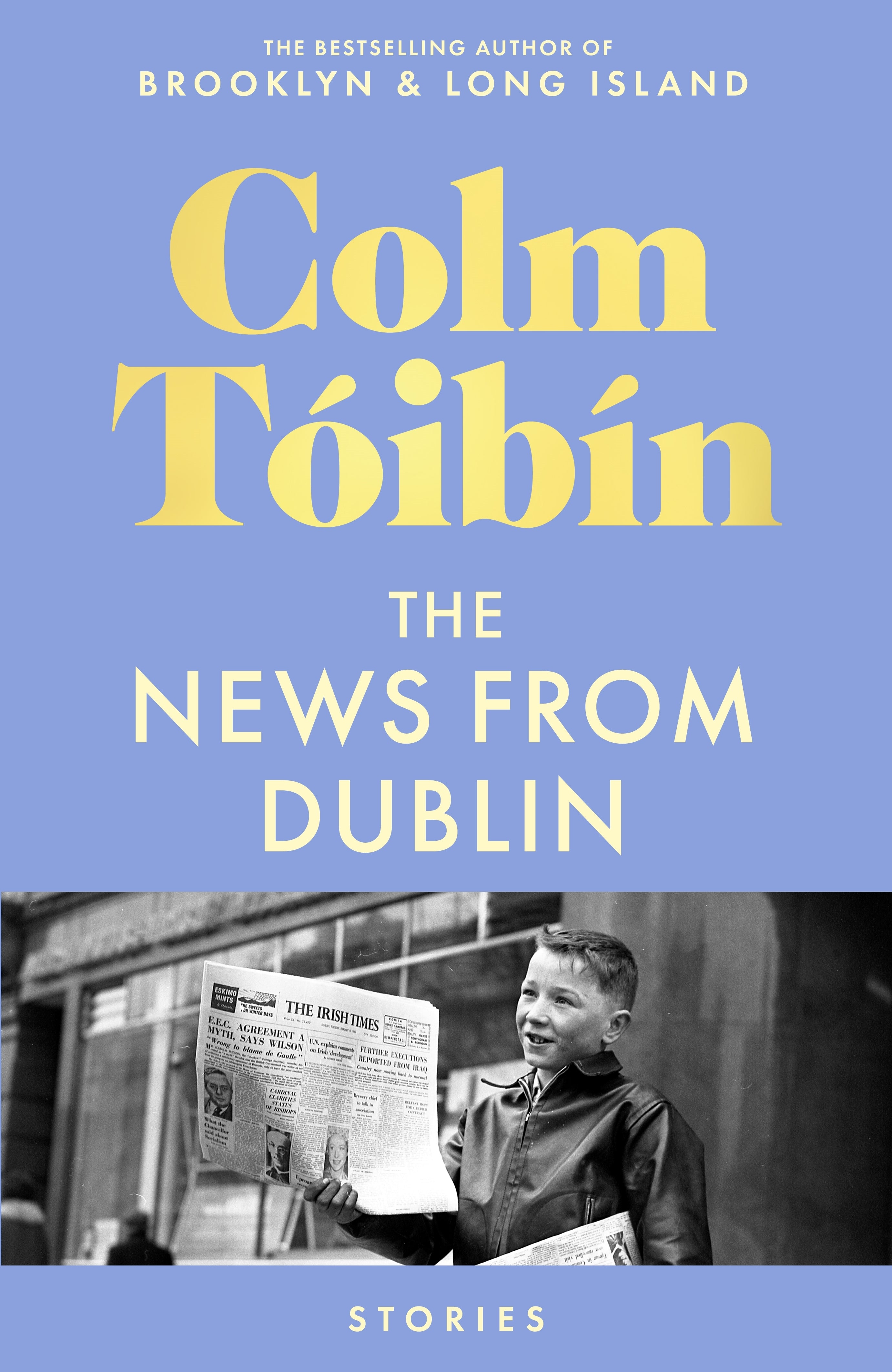 the news from Dublin by Colm Toibin