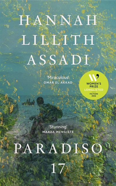 Book cover of 'Paradiso 17' by Hannah Lillith Assadi with a greenish background and silhouette of a person.