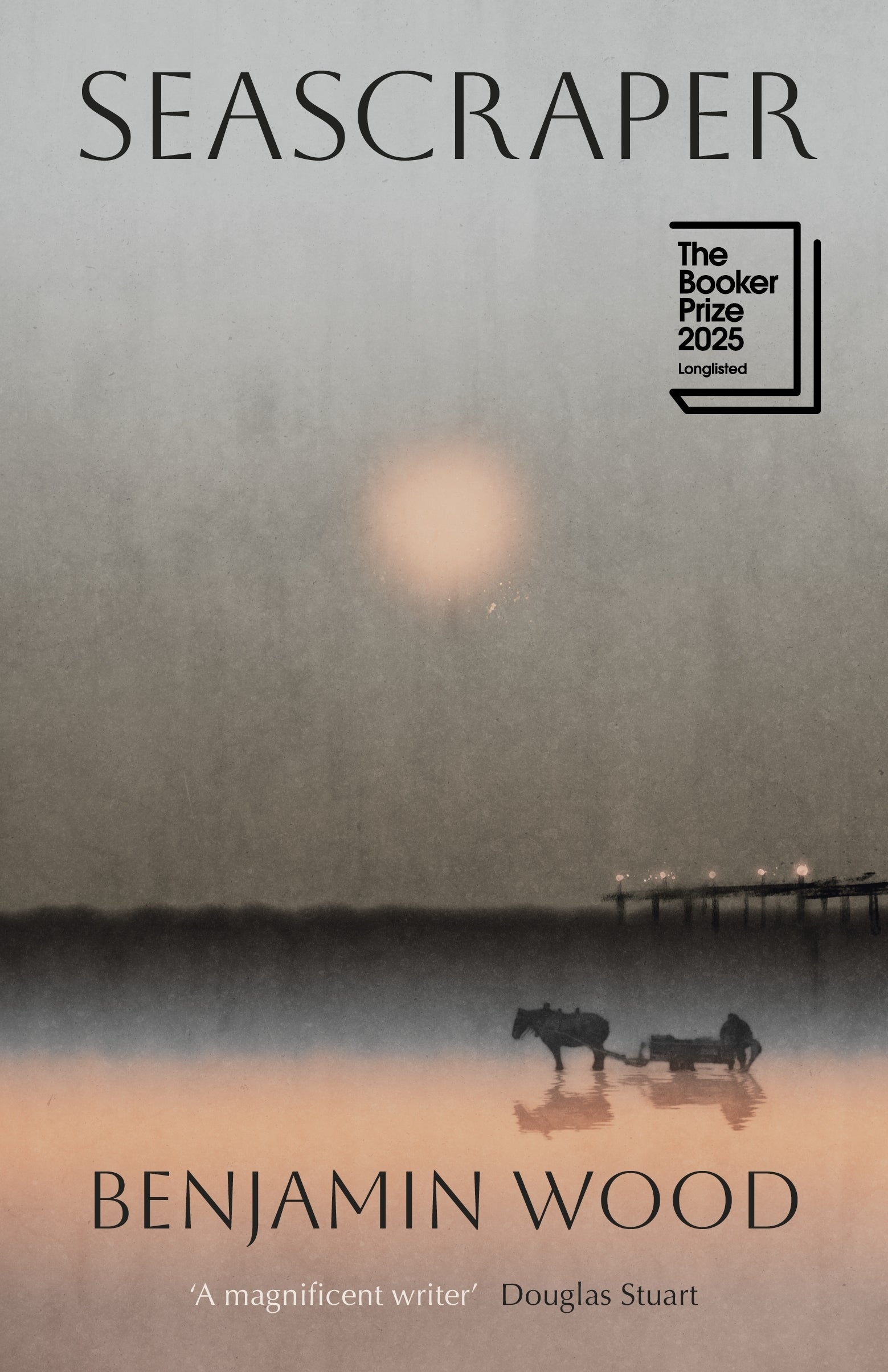 Book cover of 'Seascraper' by Benjamin Wood with a silhouette of a horse and cart on a misty beach.