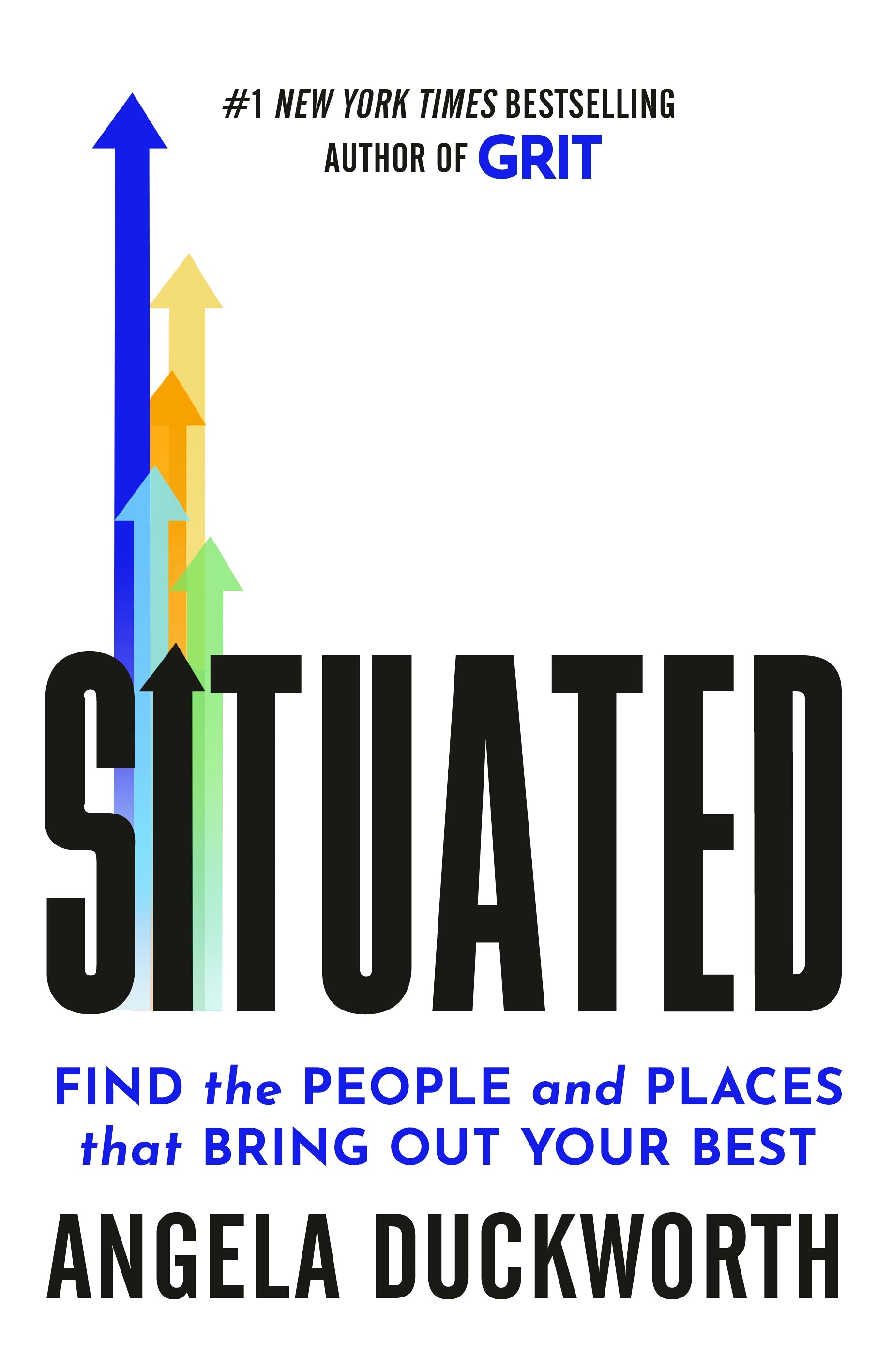 Situated by Angela Duckworth - author of Grit
