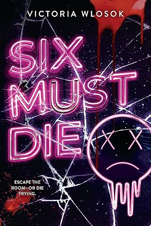 Book cover of 'Six Must Die' with neon text and cracked glass effect.
