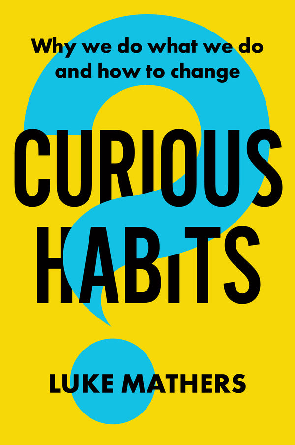 Curious Habits by Luke Mathers
