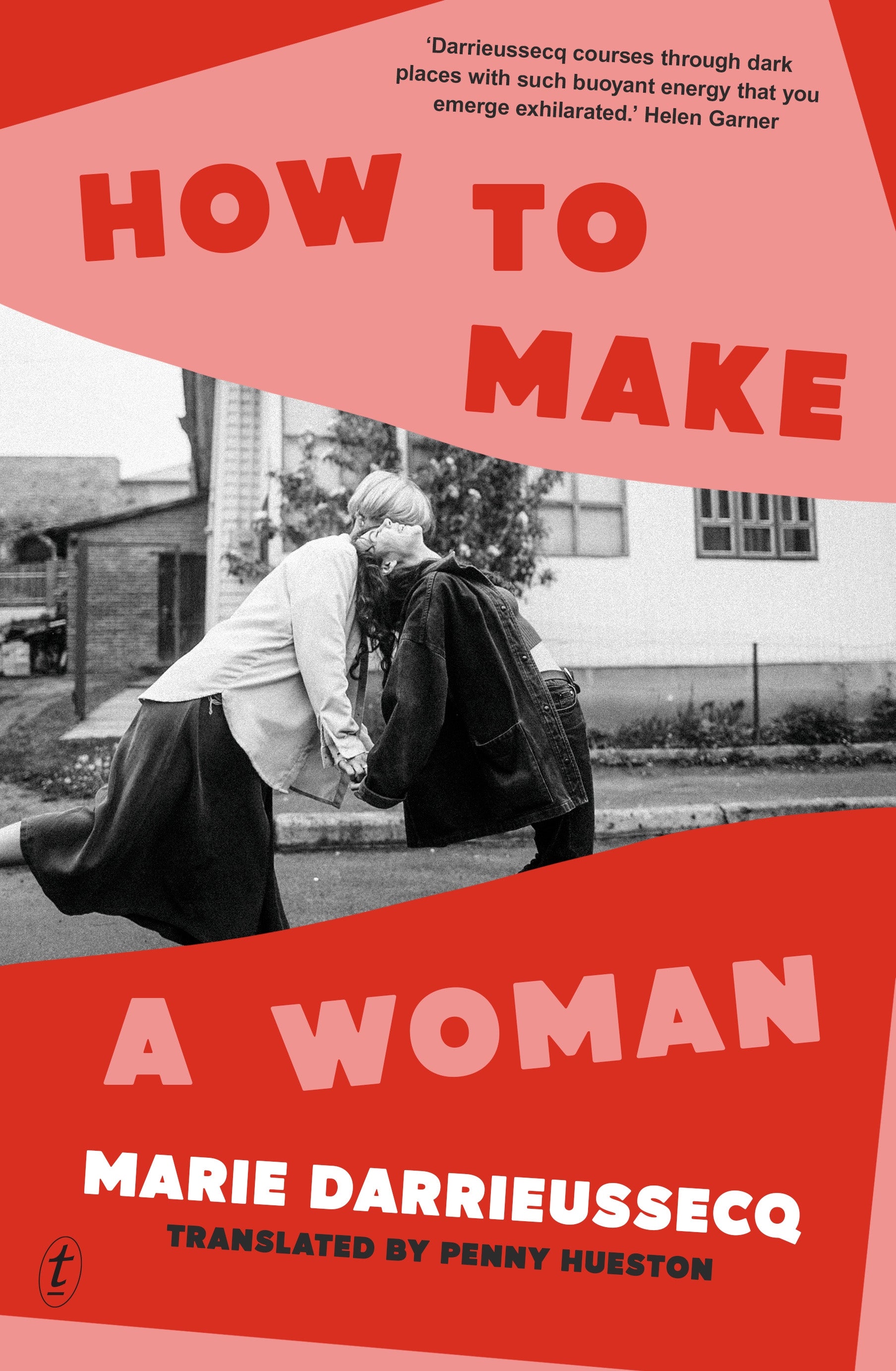 How to Make a Woman by Marie Darrieussecq
