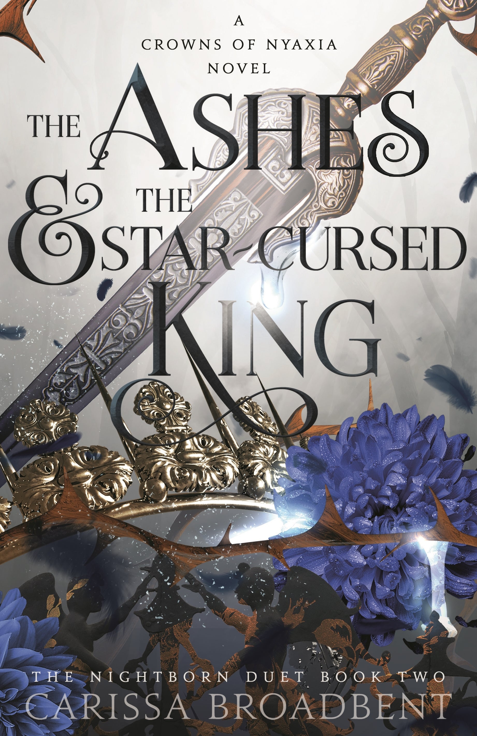 The Ashes And The Star - Cursed King by Carissa Broadbent