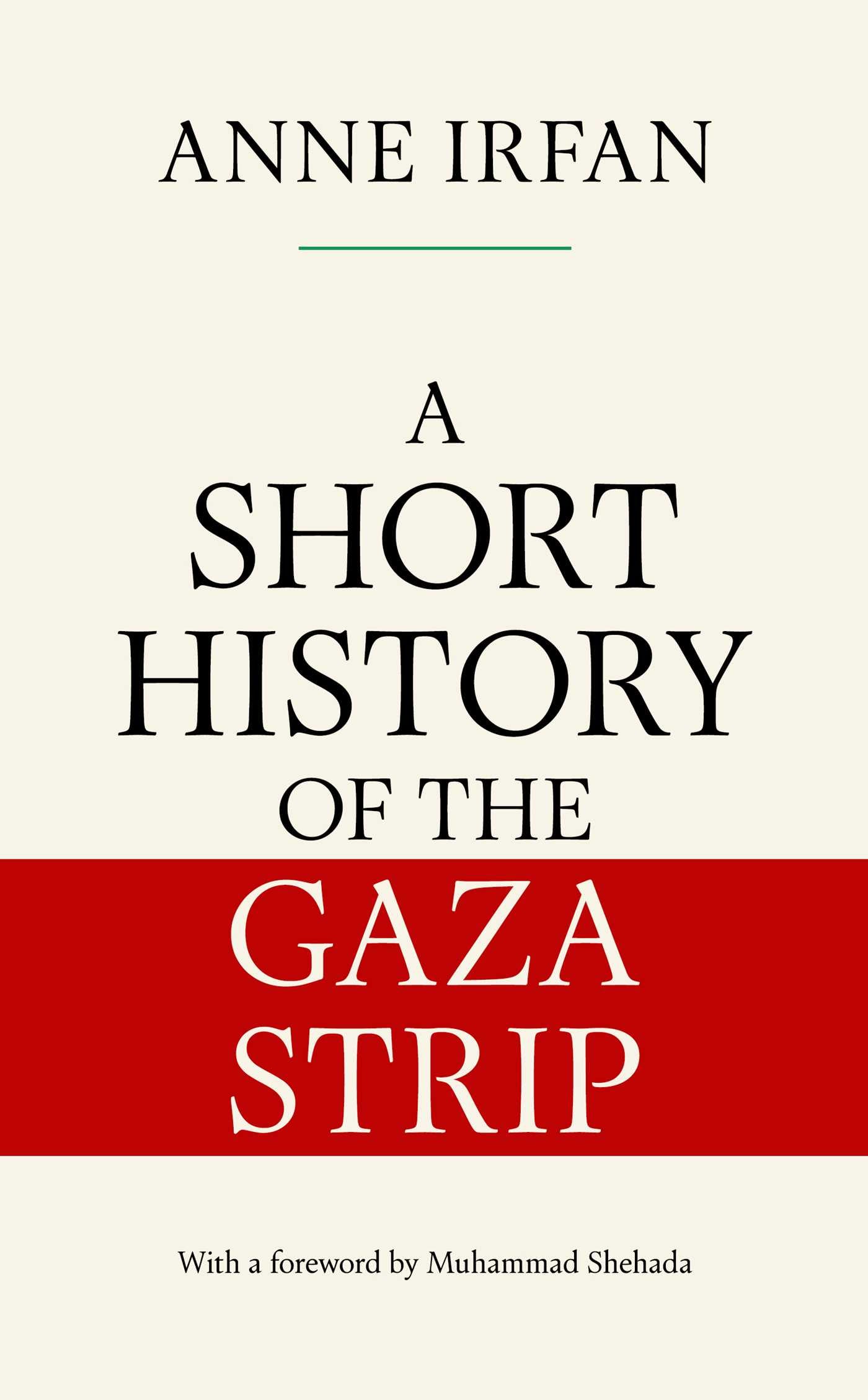 Book cover of 'A Short History of the Gaza Strip' by Anne Irfan with a red band and white text.
