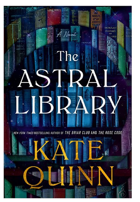 Book cover of 'The Astral Library' by Kate Quinn with a background of books.
