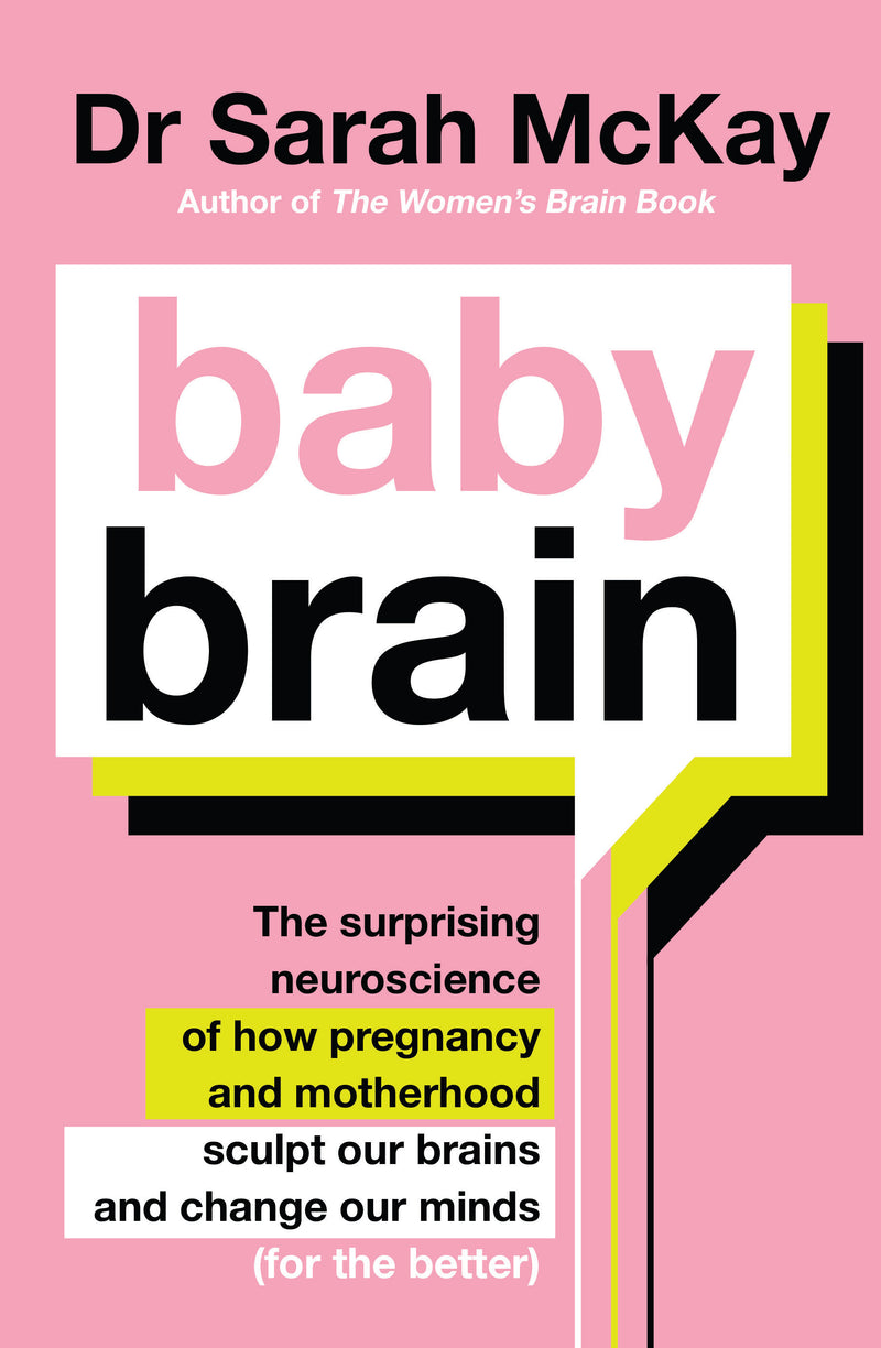 baby brain by Dr Sarah McKay