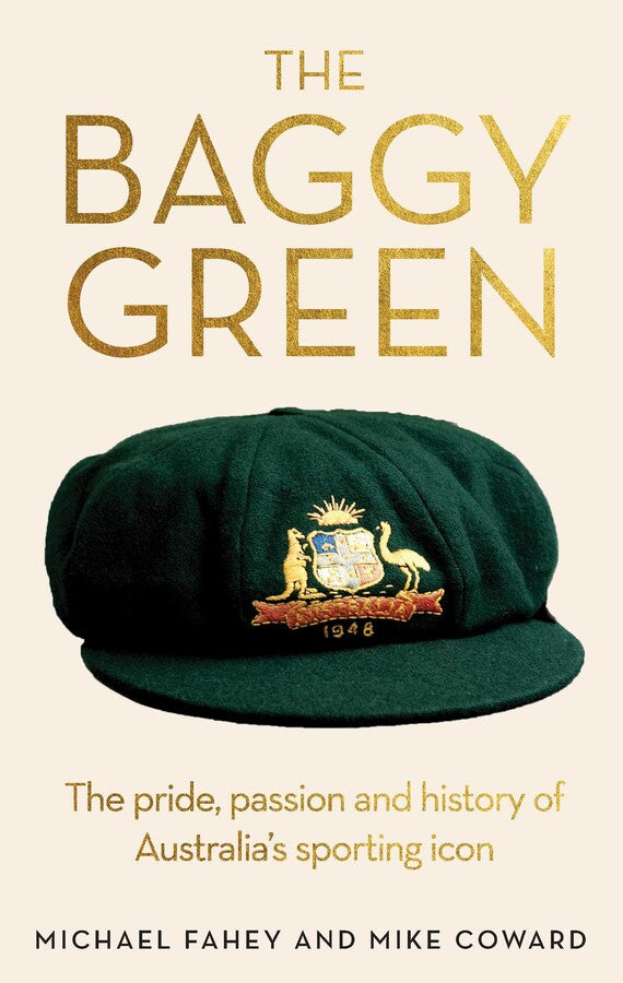 the baggy green by Michael Fahey and Mike Coward