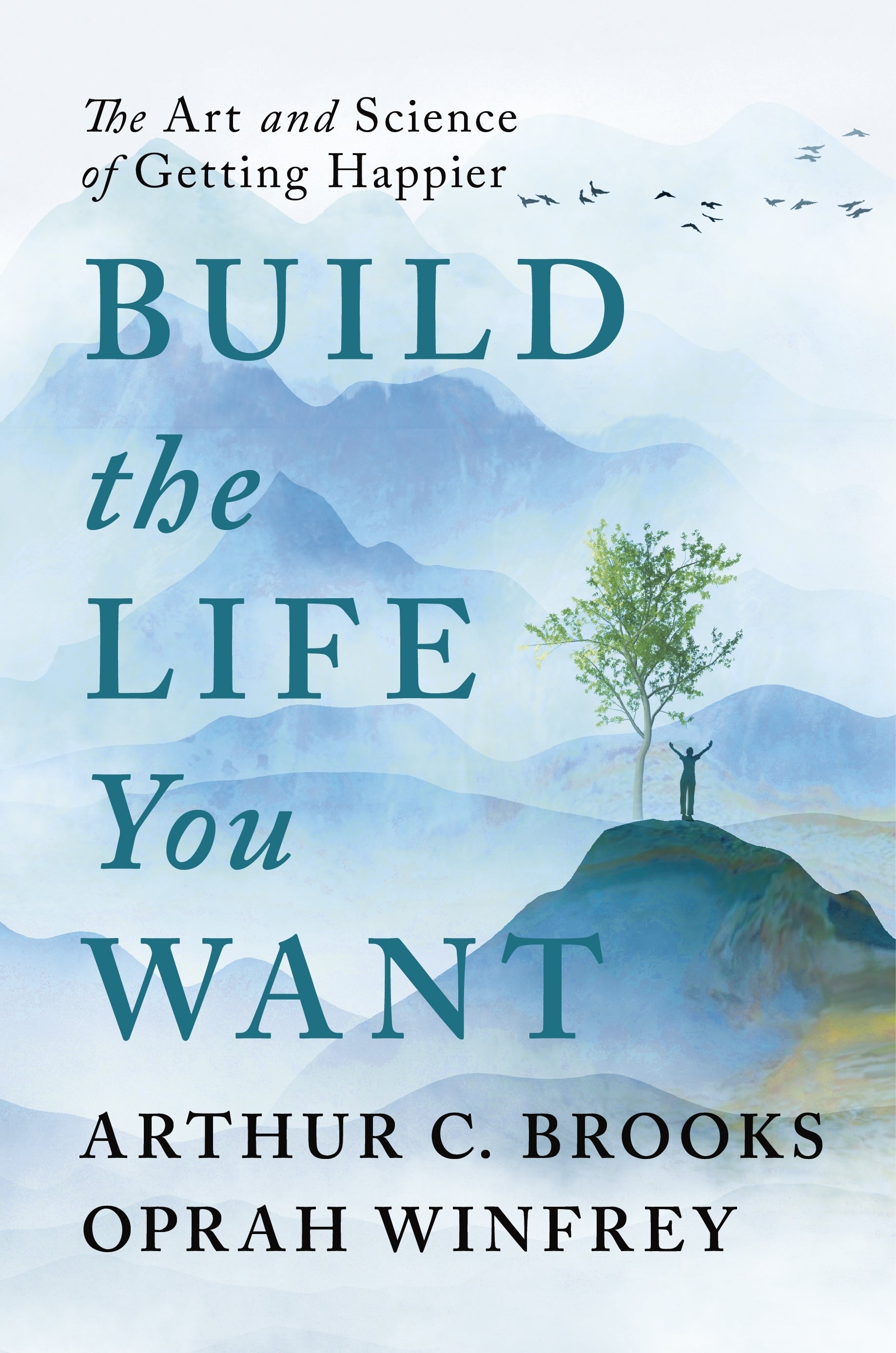 build the life you want by Arthur C Brooks and Oprah Winfrey