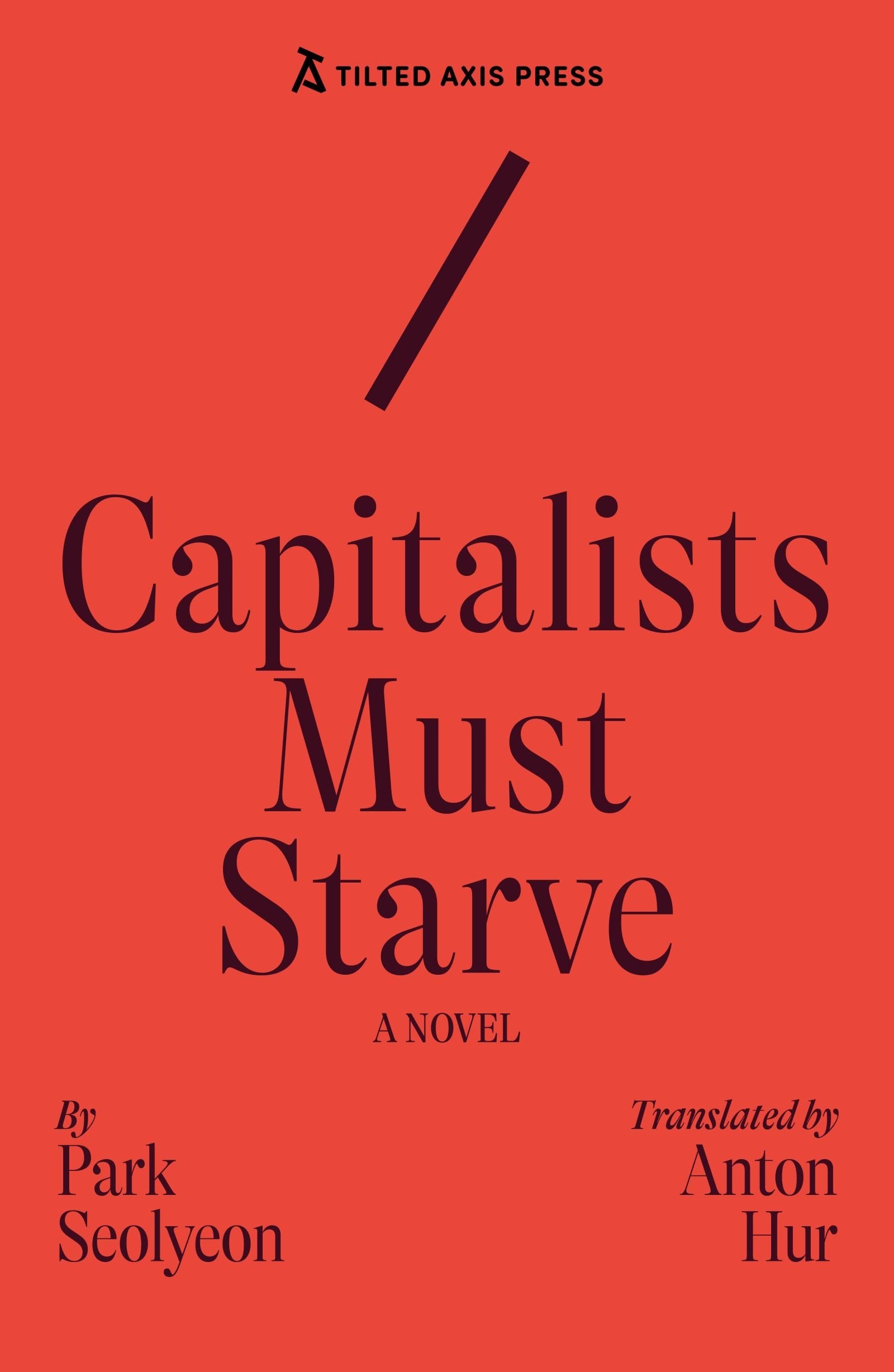 Book cover of 'Capitalists Must Starve' with red background and black text.