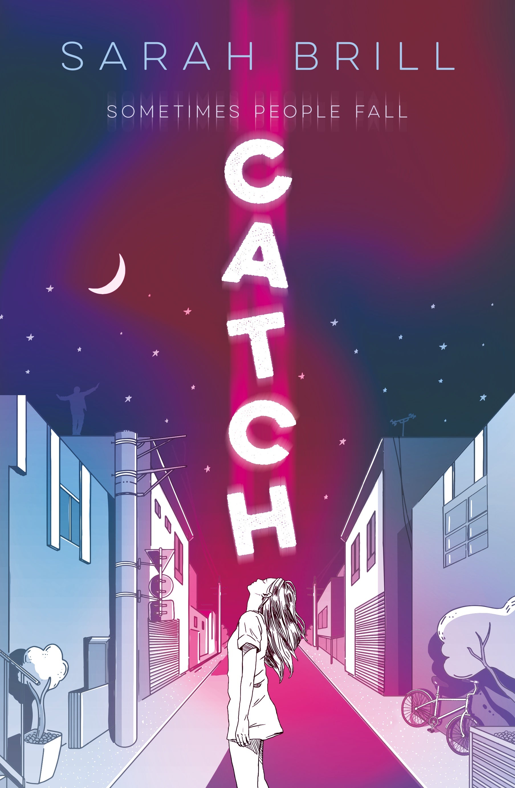 Book cover of Catch- 'Sometimes People Fall' by Sarah Brill with a neon sign and city street design.