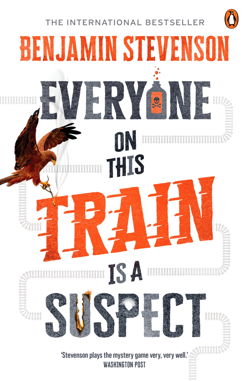 Everyone on the train is a suspect by Benjamin Stevenson