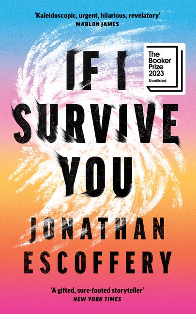 if i survive you by Jonathan Escoffery 