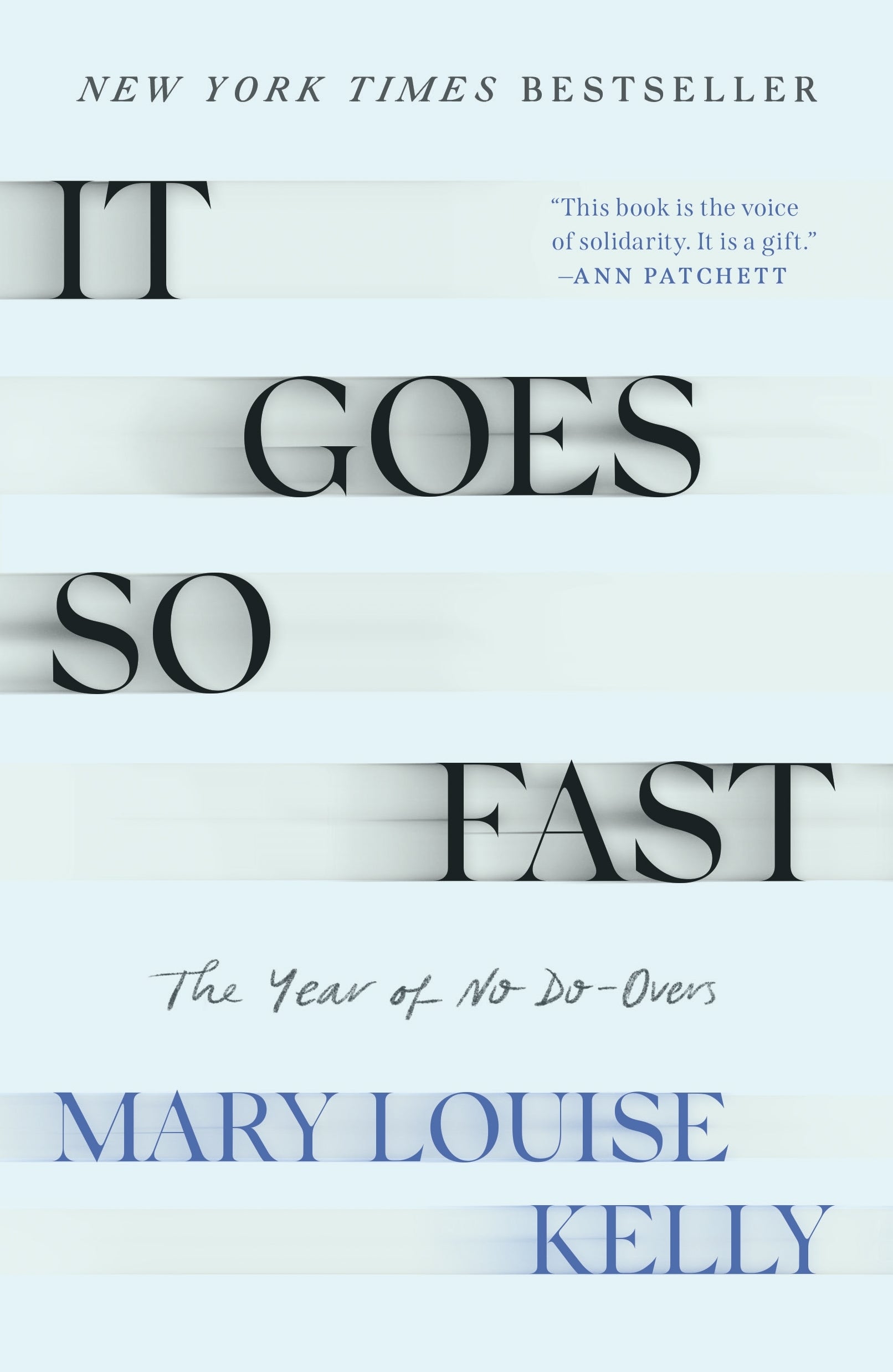 Book cover of 'It Goes So Fast' by Mary Louise Kelly with text on a white background