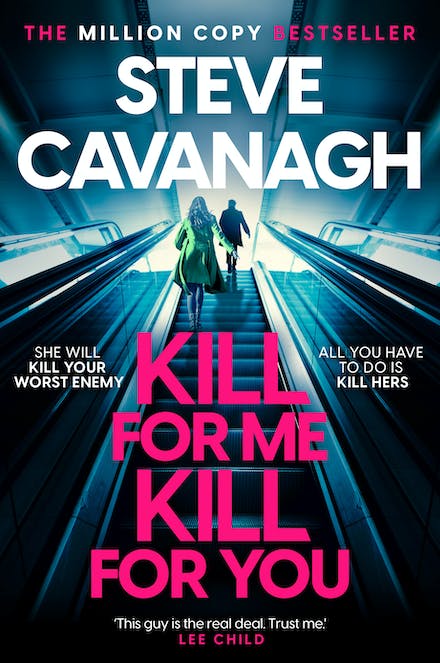 Kill for me kill for you by Steve Cavanagh