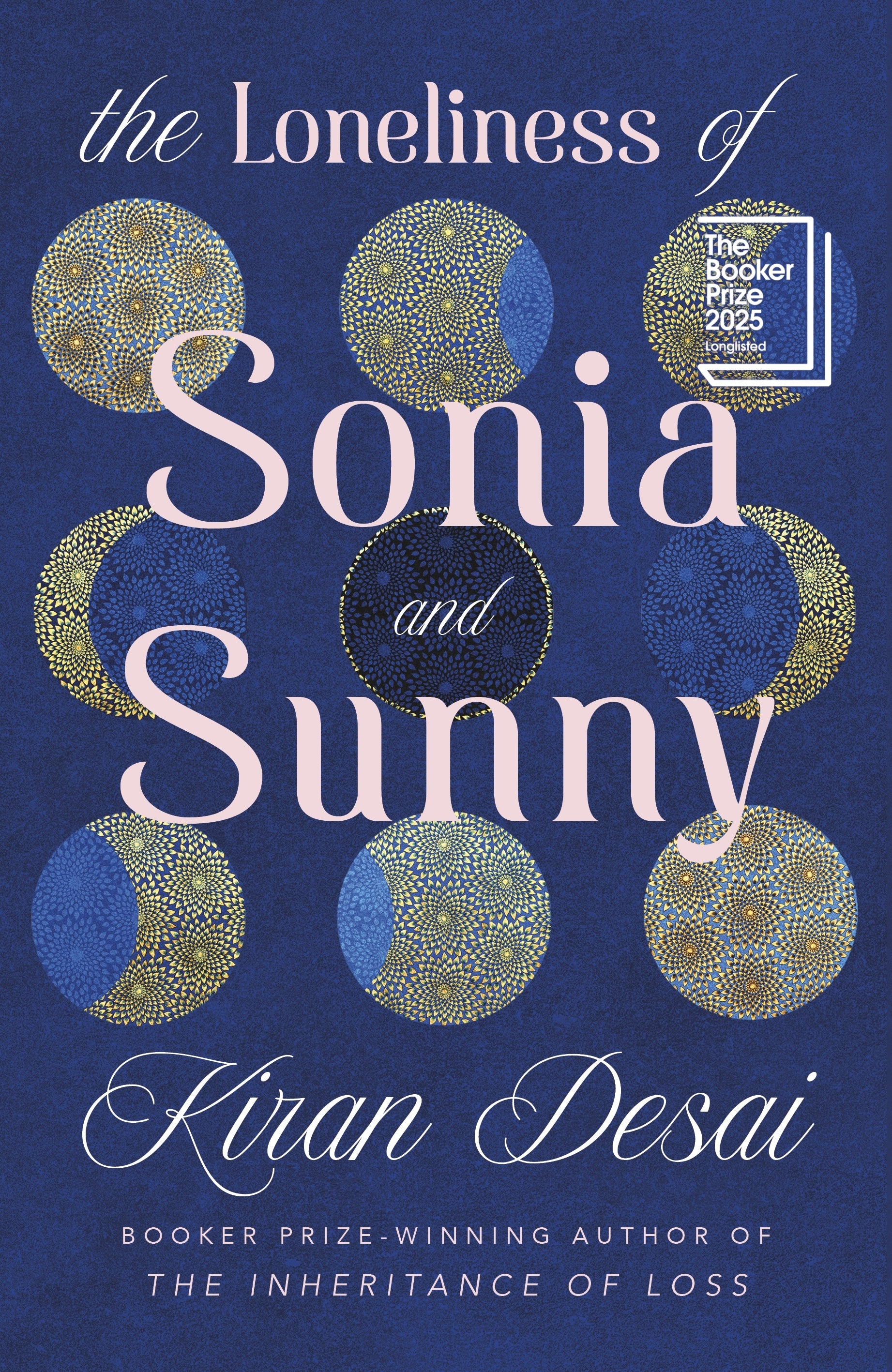 Book cover of 'The Loneliness of Sonia and Sunny' by Kiran Desai with decorative elements on a blue background.