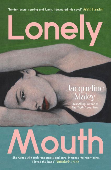 lonely mouth by Jacqueline Maley