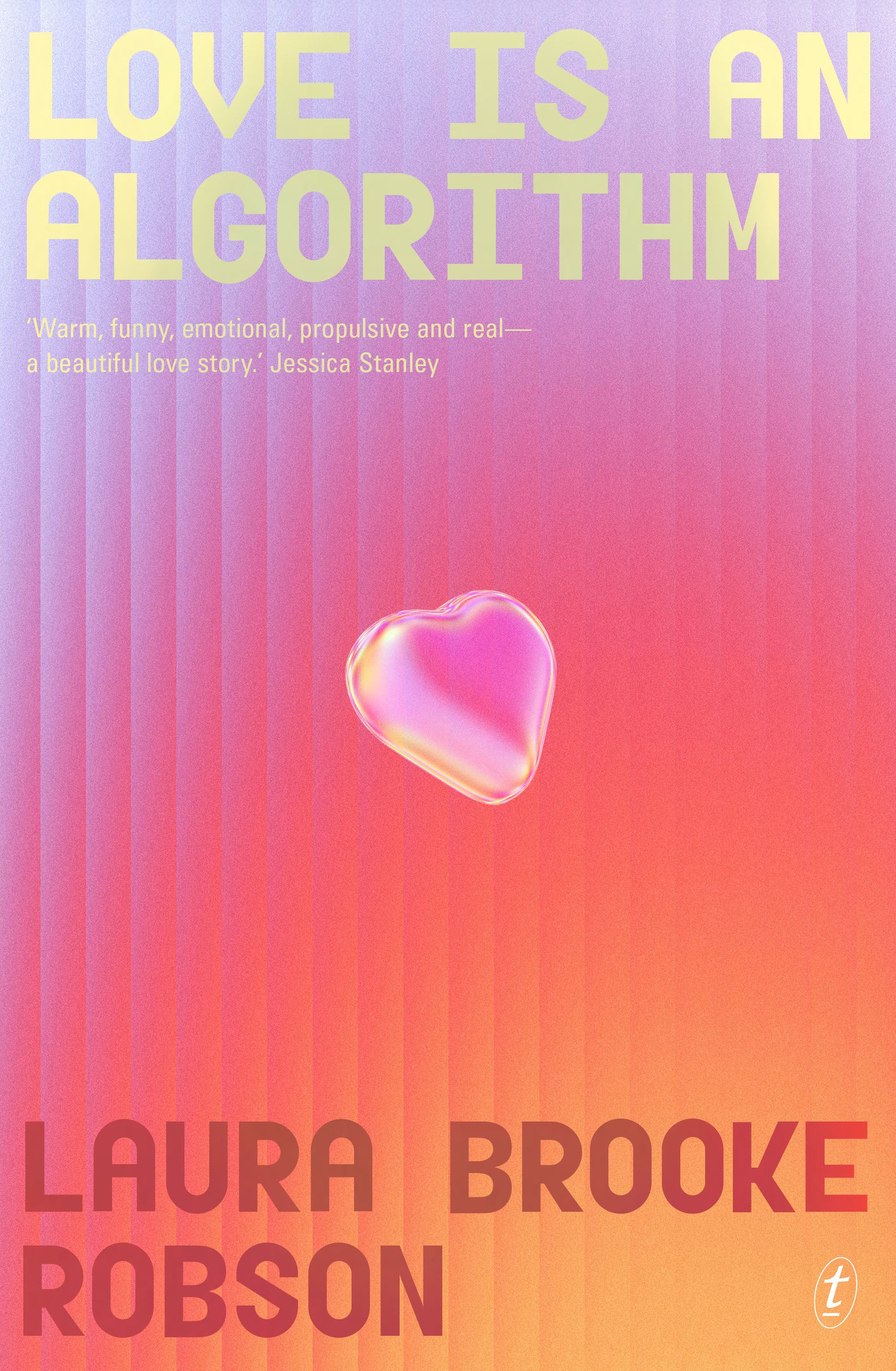Book cover of 'Love is an Algorithm' by Laura Brooke Robson with a gradient background and heart symbol.