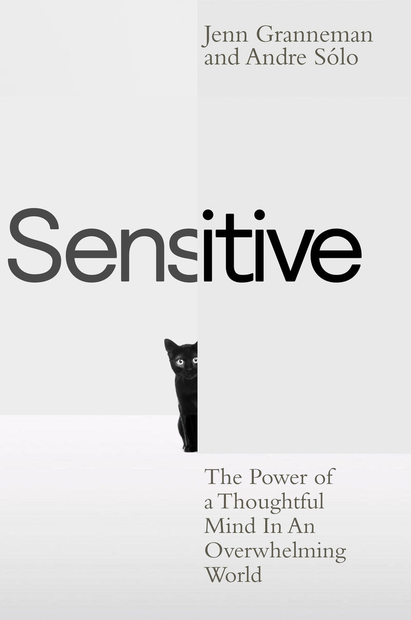 sensitive by Jenn Granneman and Andre Solo