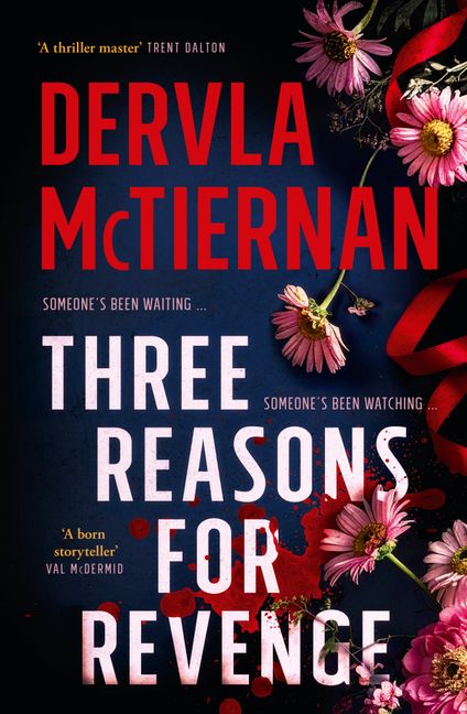 Book cover of 'Three Reasons for Revenge' by Dervla McTiernan with flowers and a red ribbon.