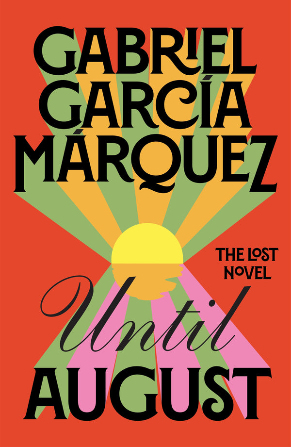 until august by Gabriel Garcia Marquez