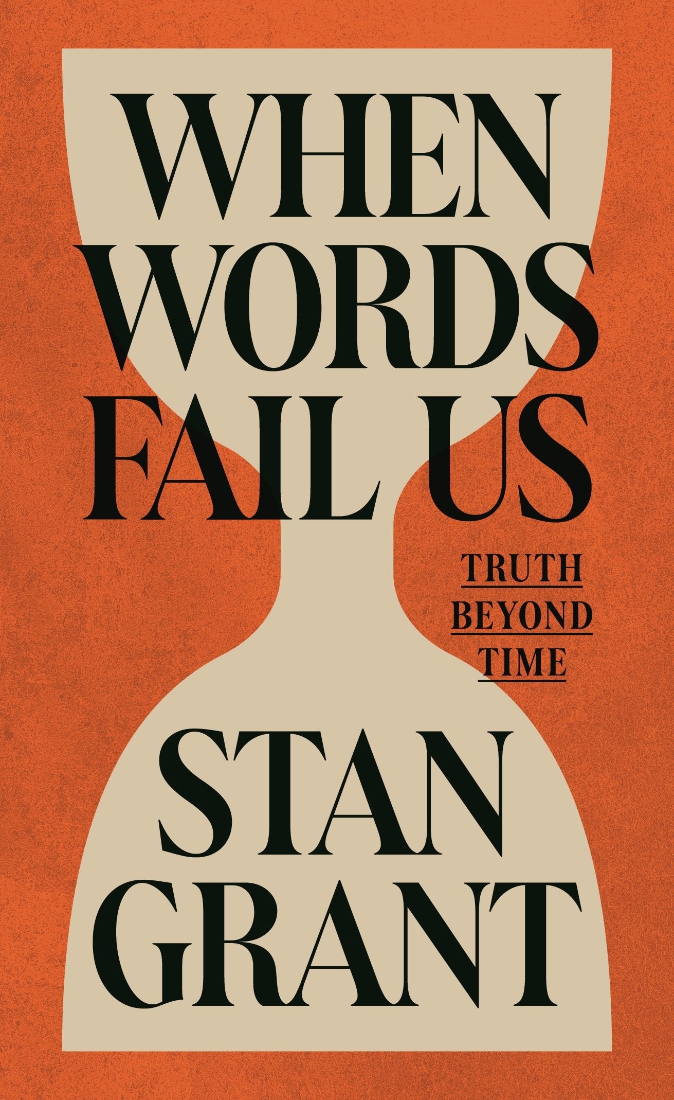 Book cover of 'When Words Fail Us' by Stan Grant with an orange background