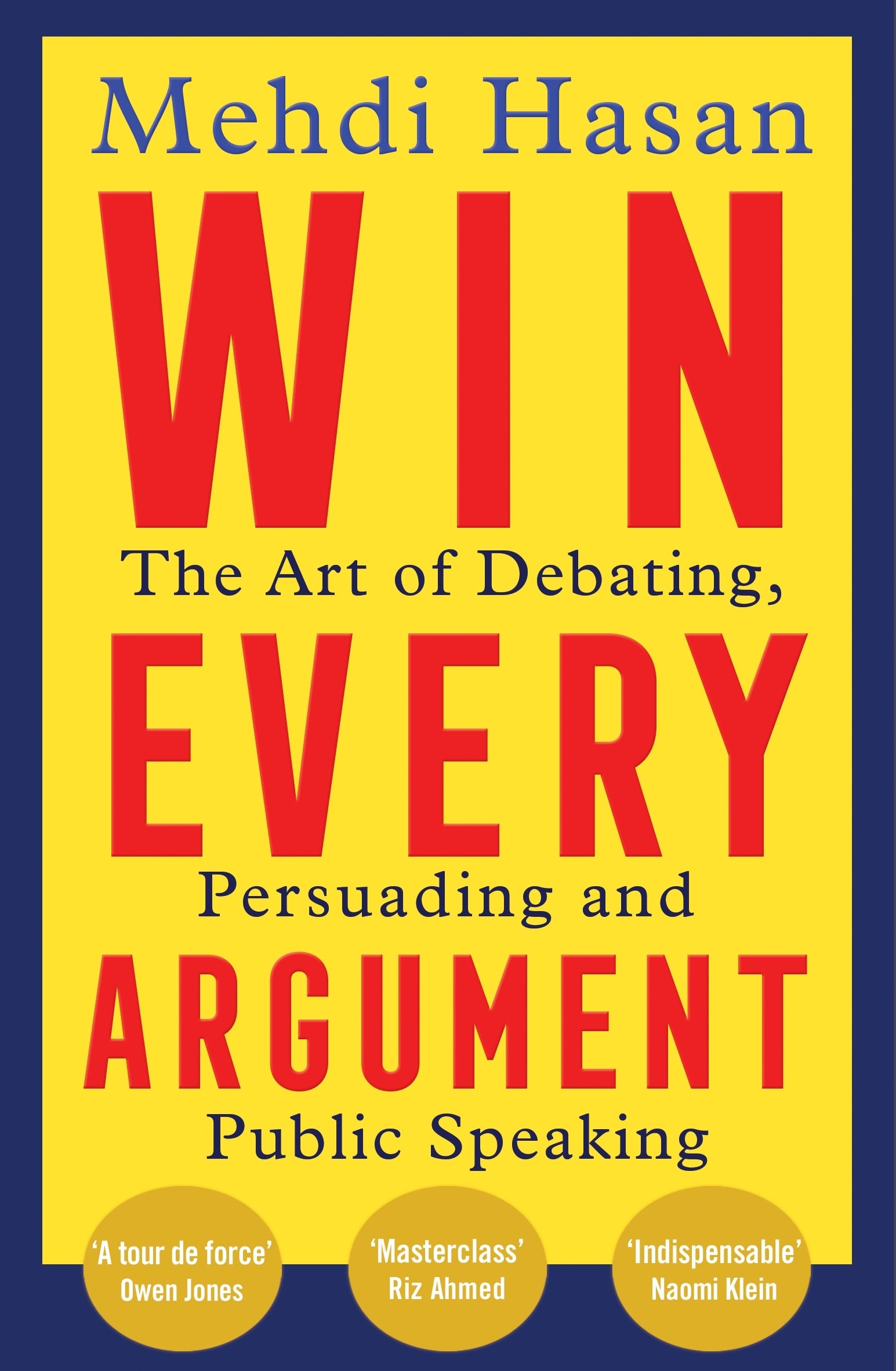 Book cover of 'Win Every Argument' by Mehdi Hasan with a yellow background and red text.