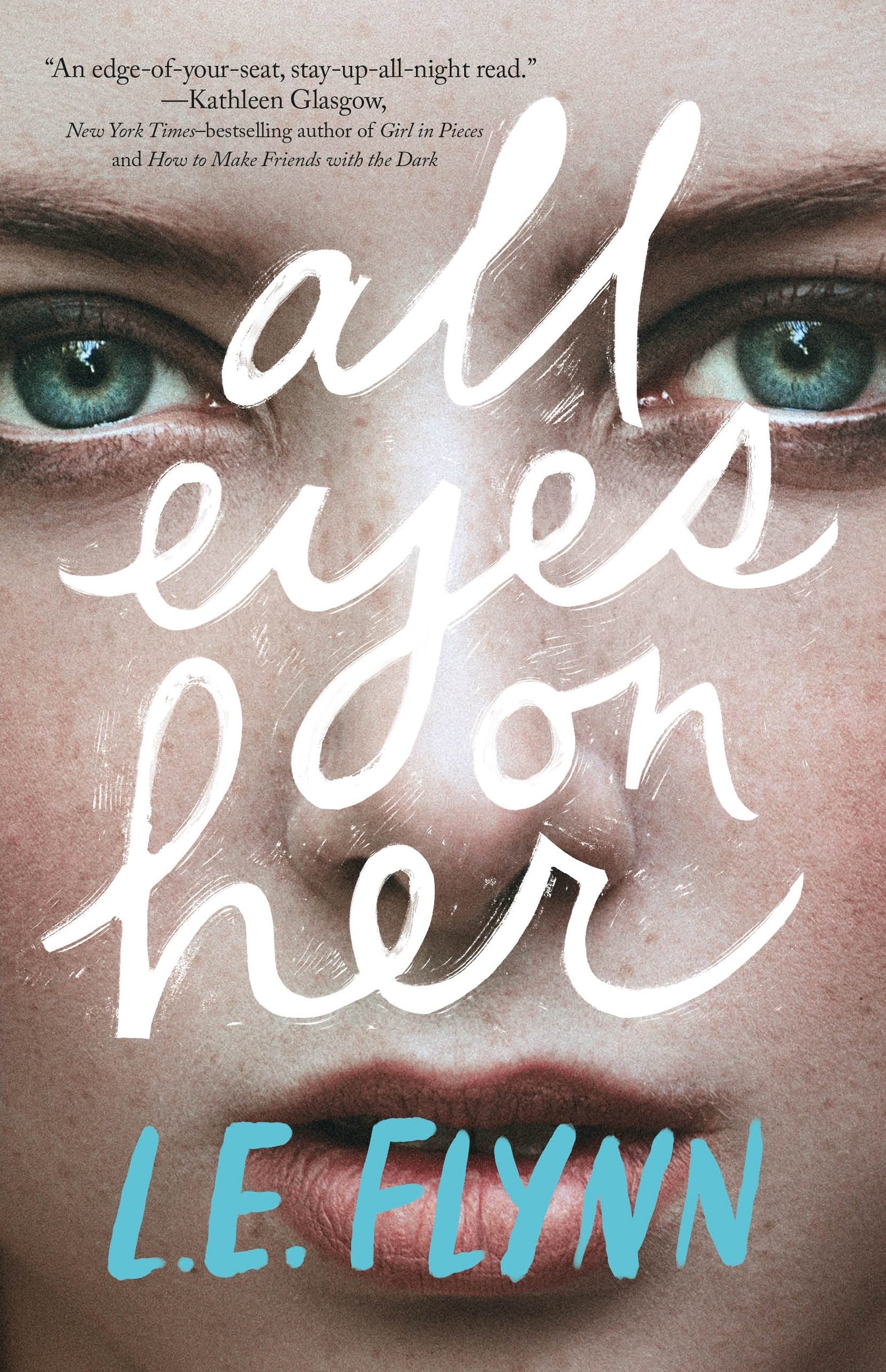 All Eyes on Her by L.E. Flynn