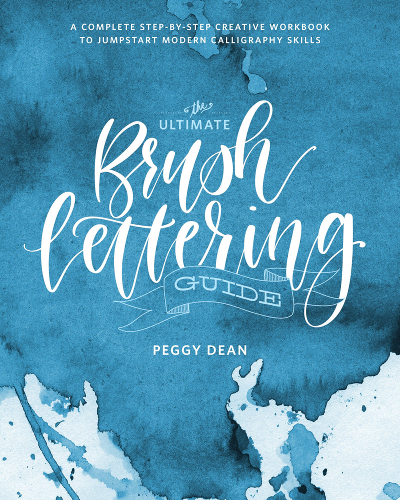 the ultimated brush lettering guide by Peggy Dean