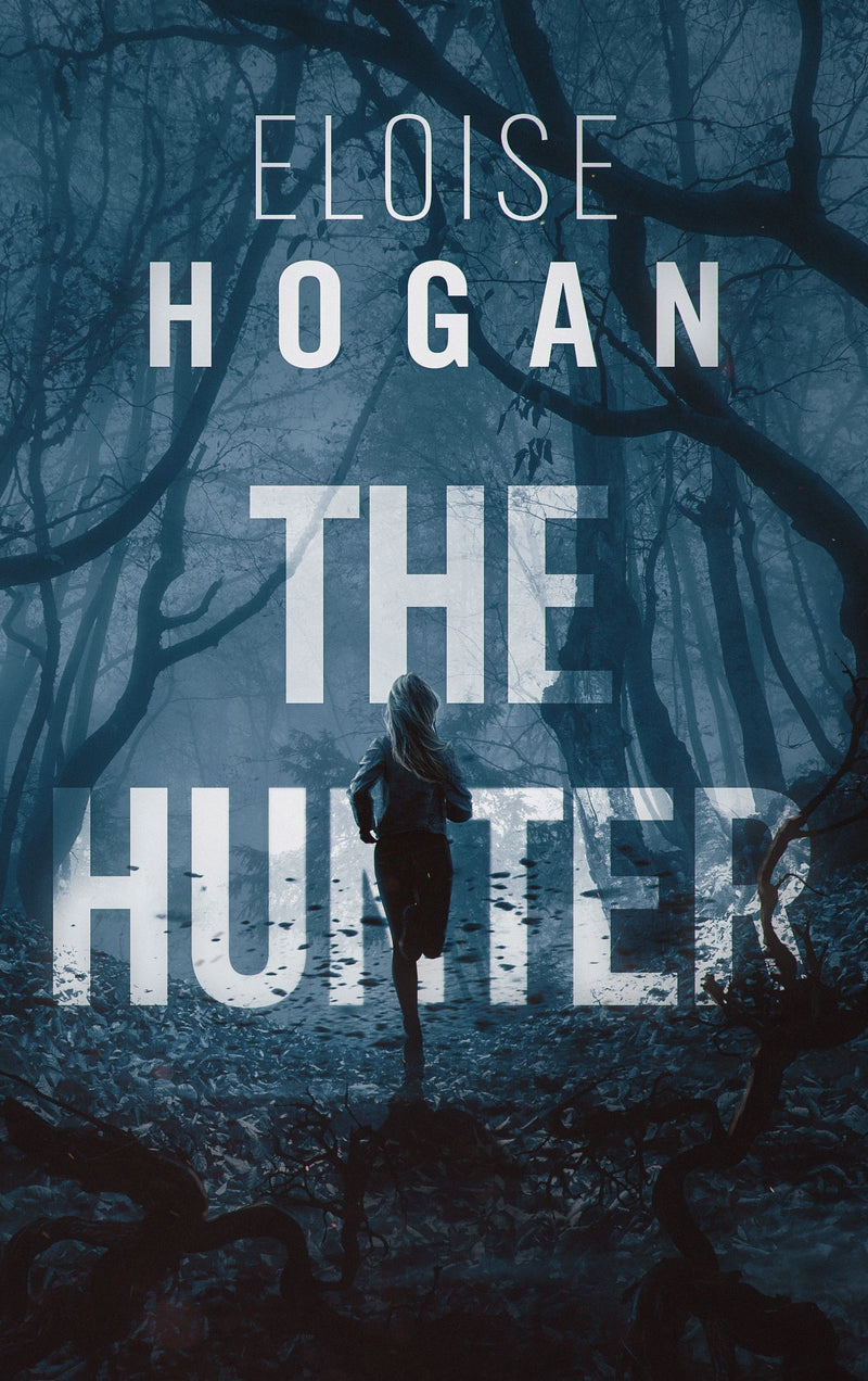 The Hunter by Eloise Hogan