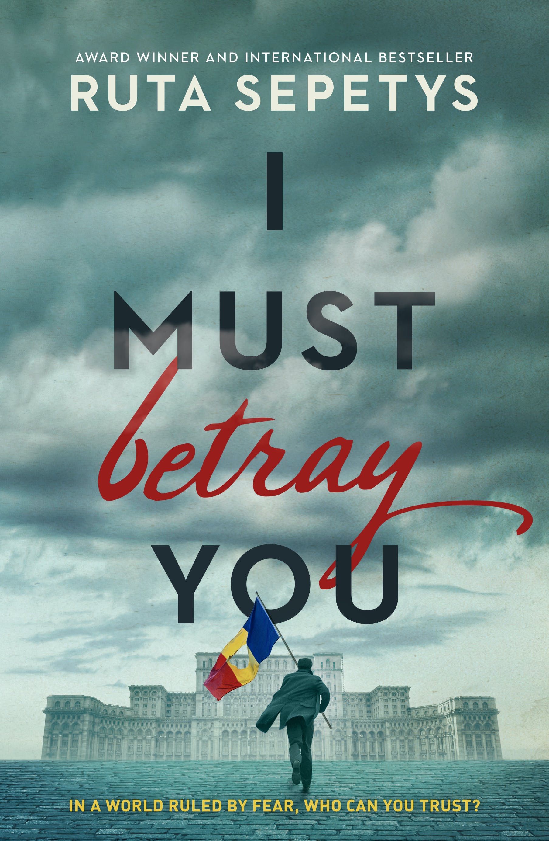 I must betray you by Ruta Sepetys