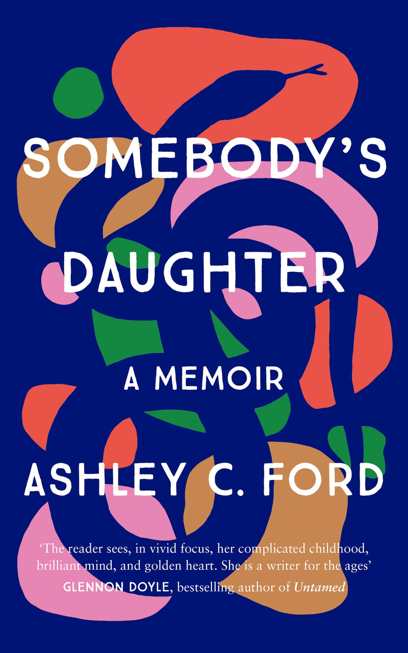 Somebody's daughter a memoir by Ashley C. Ford booxies collection