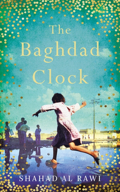 The Baghdad Clock by Shahad Al Rawi fiction booxies