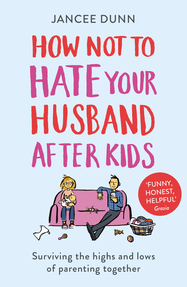 how not to hate your husband after kids by Jancee Dunn booxies