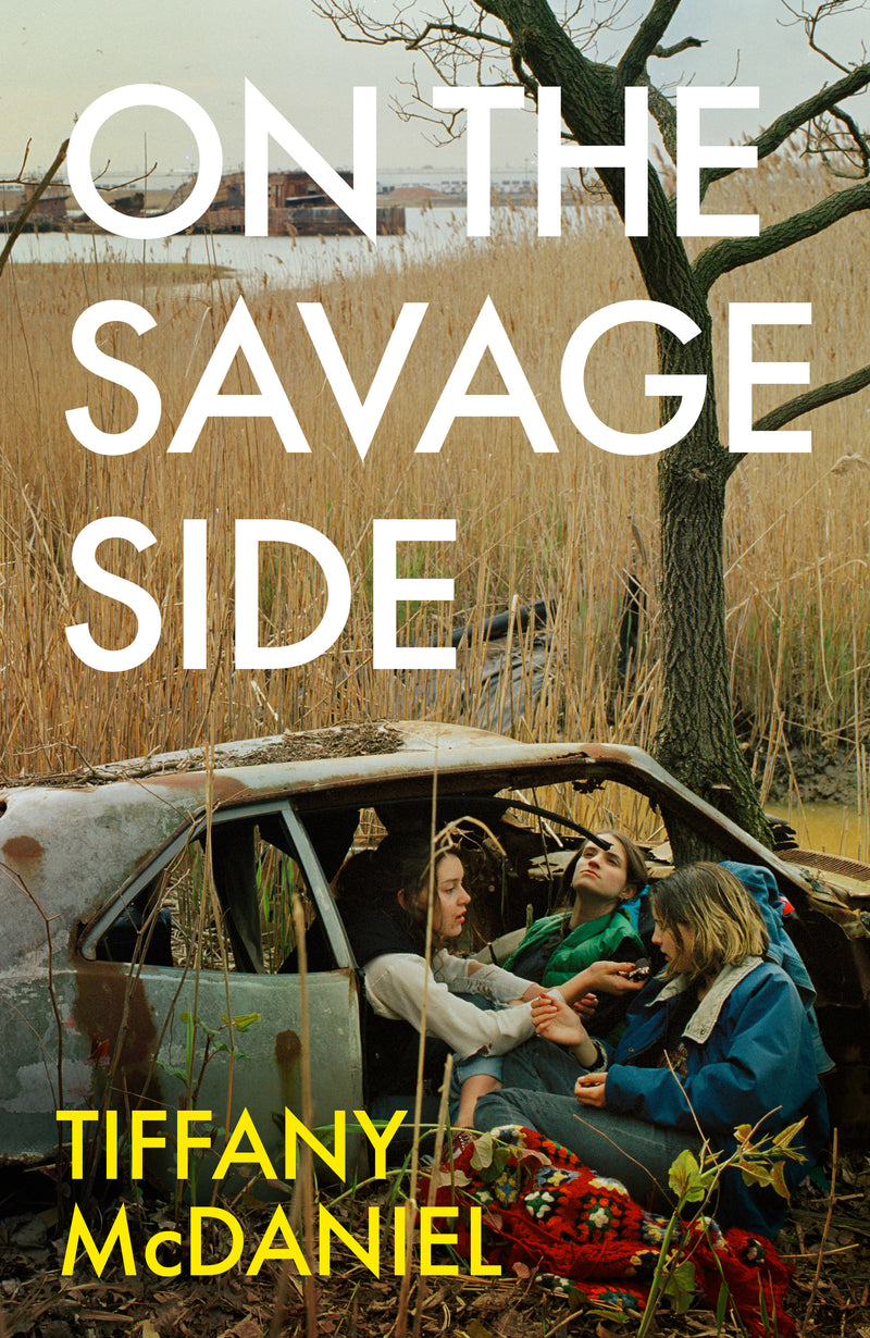 on the savage side by Tiffany McDaniel
