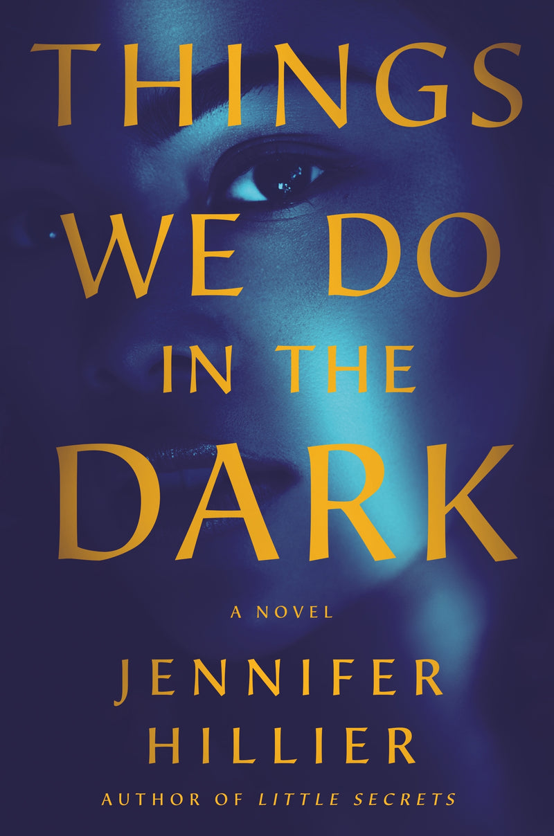 things we do in the dark by Jennifer Hillier