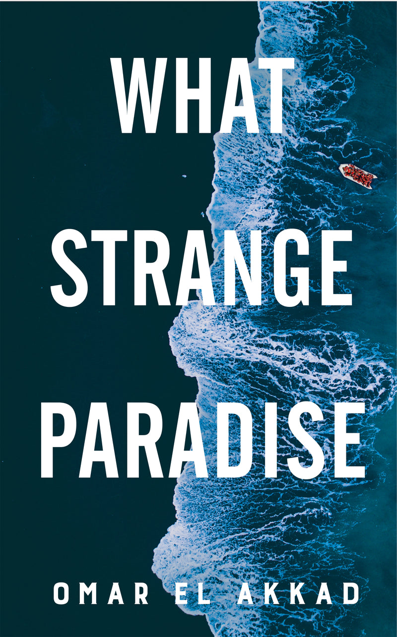 what strange paradise by Omar El Akkad