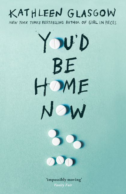 You'd be home now by Kathleen Glasgow young adults booxies